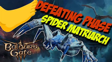 (stealthily) Then took everyone else and killed those two spiders. . How to beat phase spider matriarch